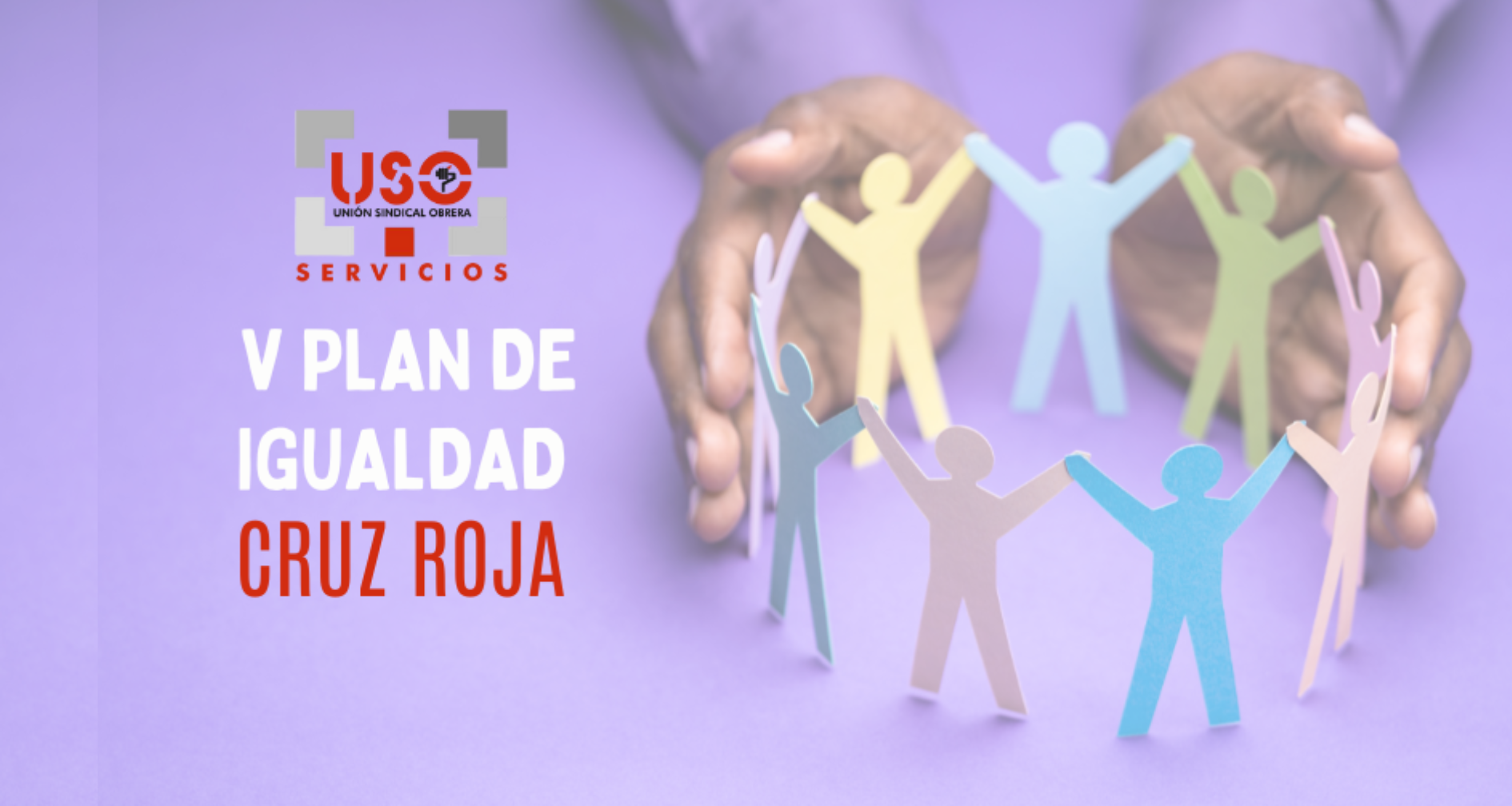 USO forma parte de la mesa negociadora del V Plan de Igualdad de Cruz ...